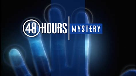 48 hours mystery episodes youtube|48 hours full episodes bing.